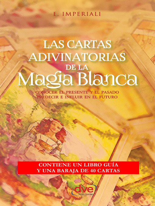 Title details for Las cartas adivinatorias de la magia blanca by E. Impe­riali - Available